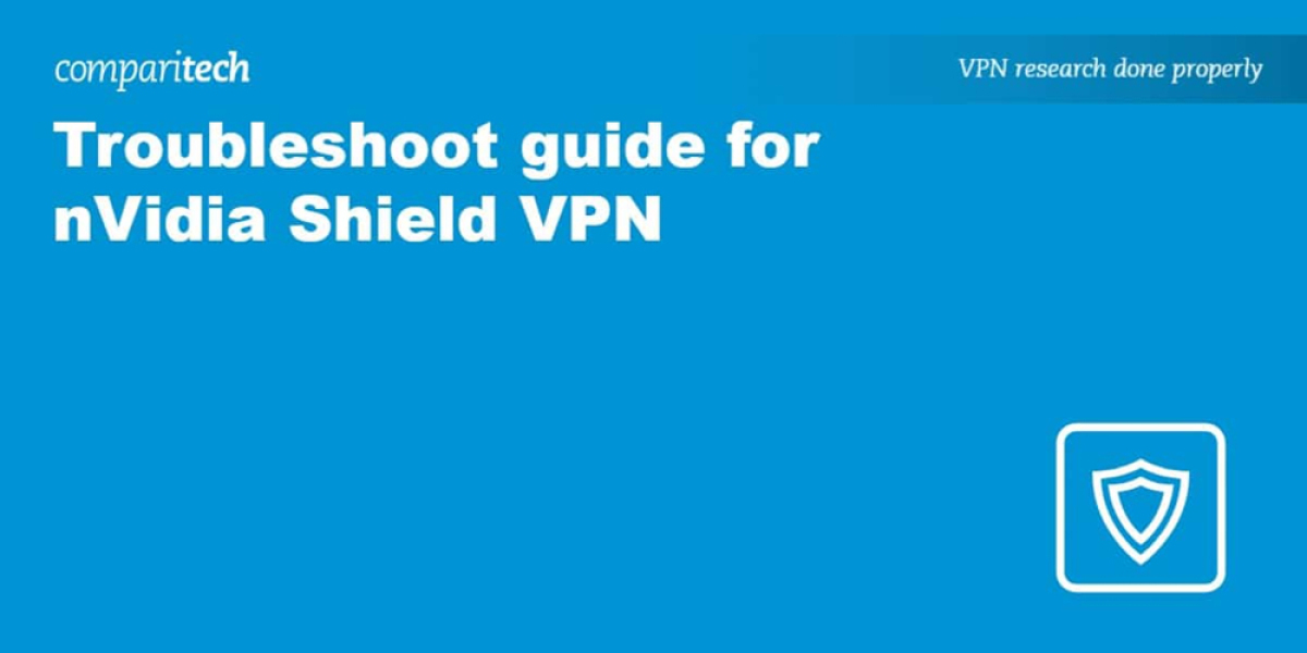 NVIDIA Shield VPN Fixes: Solve Buffering & Dropouts