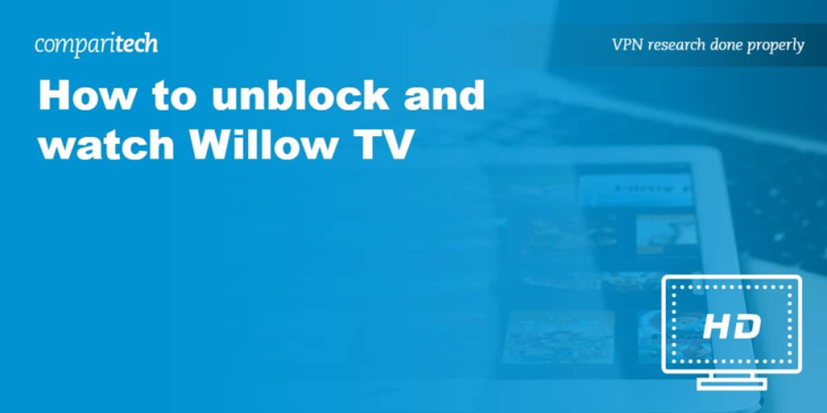 Top VPNs for Willow TV – Stream Anywhere Easily
