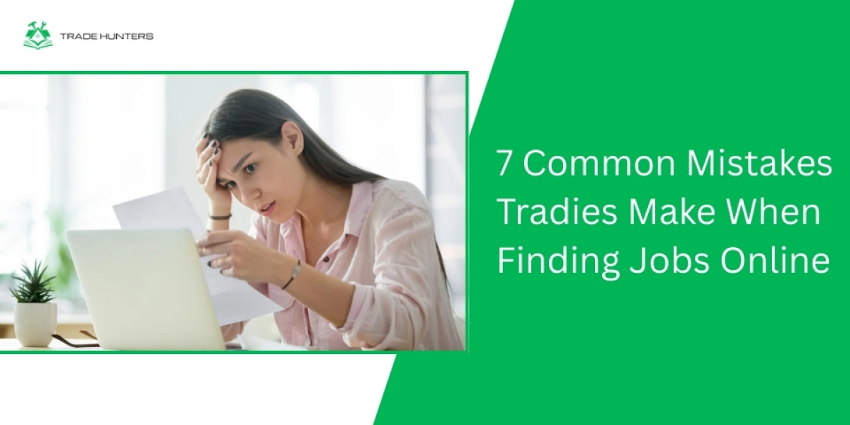 7 Common Mistakes Tradies Make When Finding Jobs Online