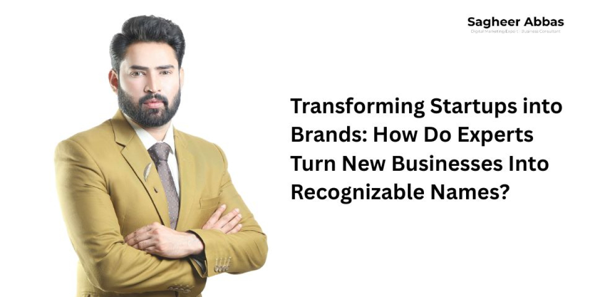 Transforming Startups into Brands: How Do Experts Turn New Businesses Into Recognizable Names?