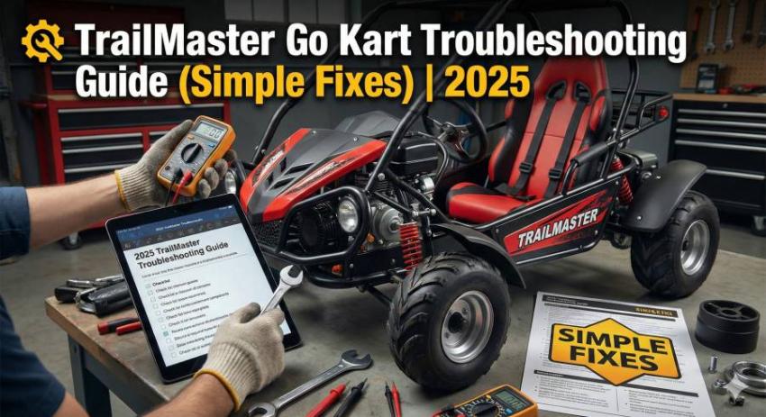 TrailMaster Go Kart Troubleshooting Guide (Simple Fixes) | 2025 | daddycow.com