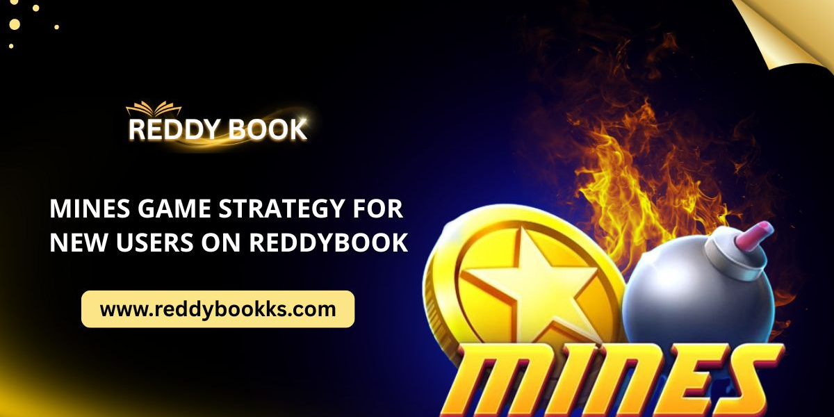 Mines Game Strategy for New Users on Reddybook