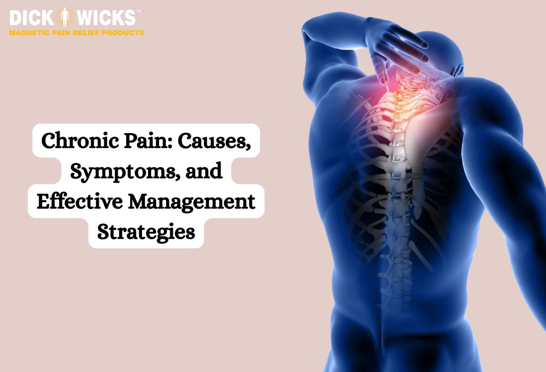 Chronic Pain: Causes, Symptoms, and Management