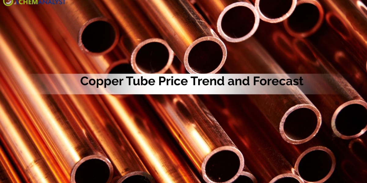 Copper Tube Price Trend: Index, Market Analysis, Chart, Demand and Forecast