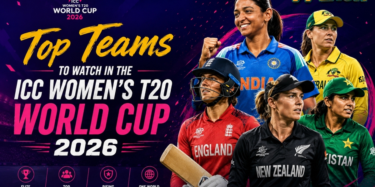 Top Teams to Watch in the ICC Women's T20 World Cup 2026