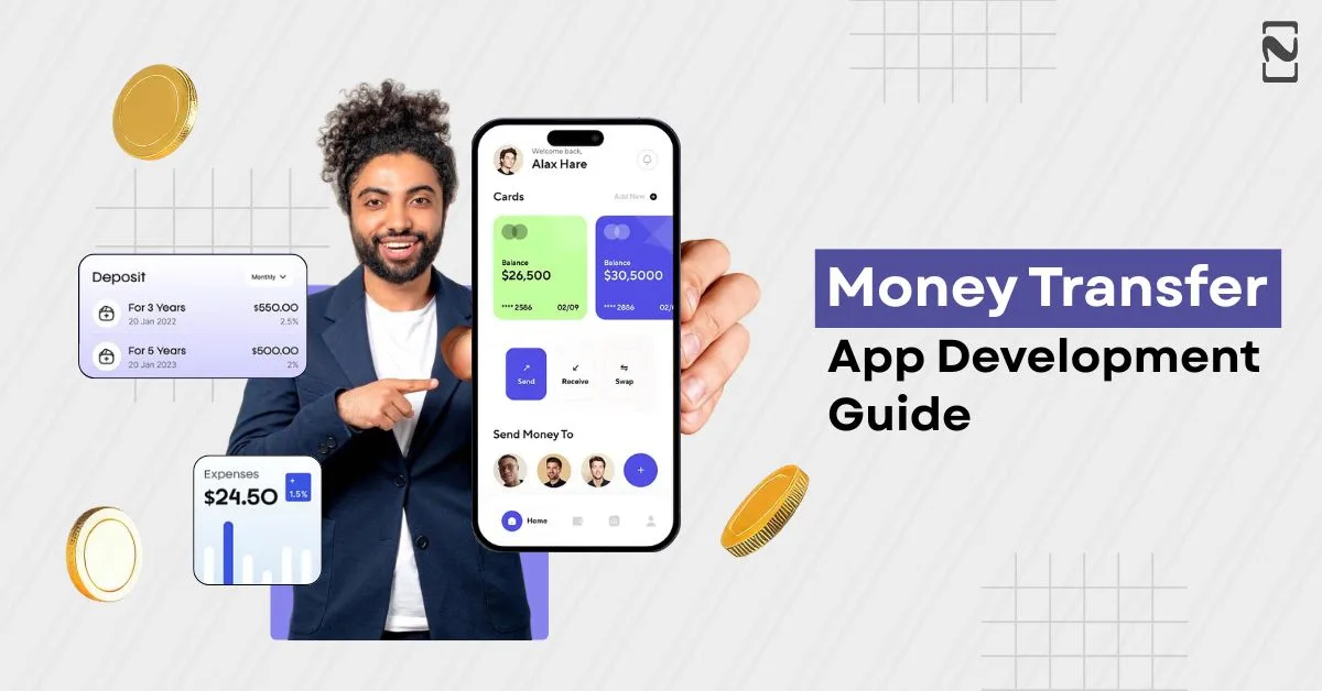 Money Transfer App Development: Features, Cost & Steps