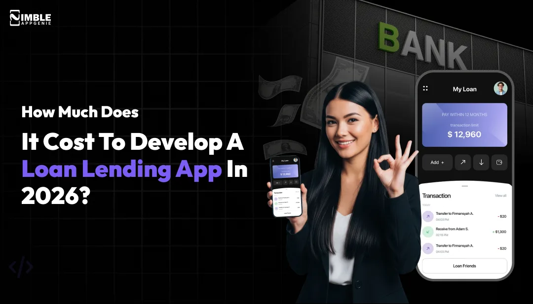 How Much Does It Cost to Develop a Loan Lending App: Guide