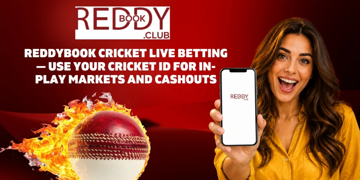 Reddybook Cricket Live Betting — Use Your Cricket ID for In-Play Markets and Cashouts
