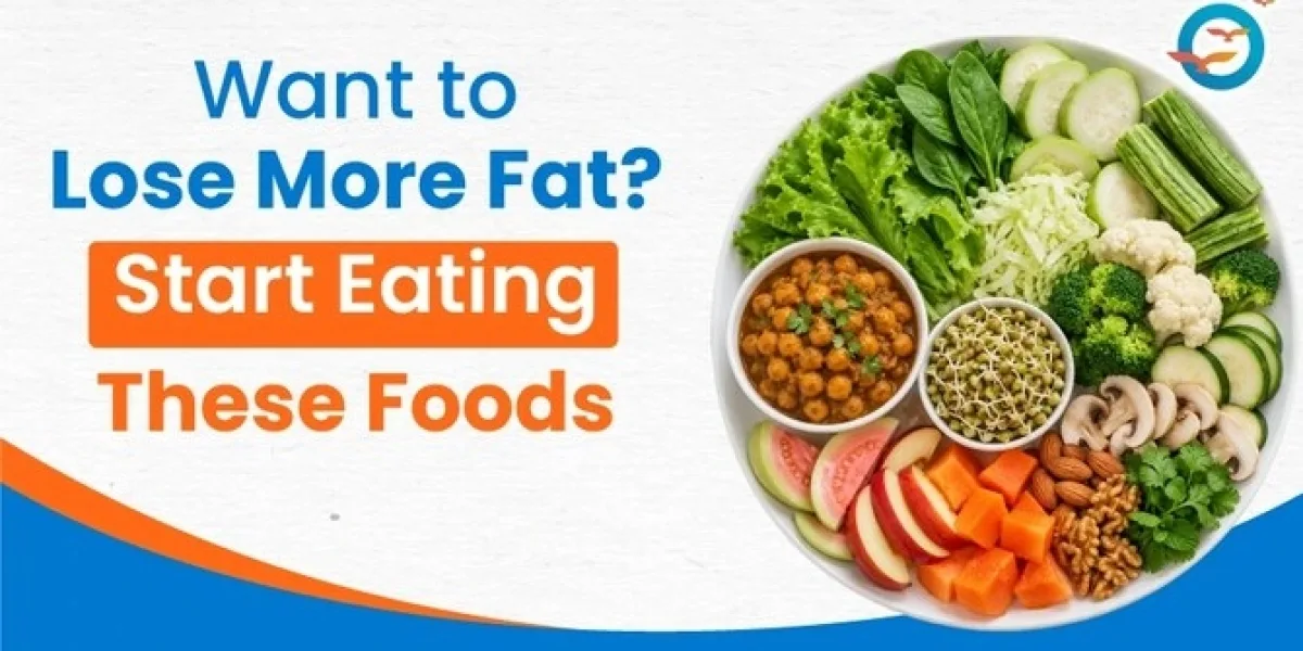 Want to Lose More Fat? Start Eating These Foods