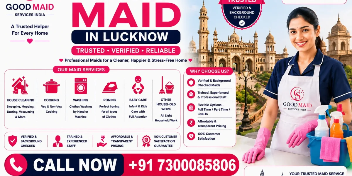 Your Guide to Full Time & Part Time Maid in Lucknow