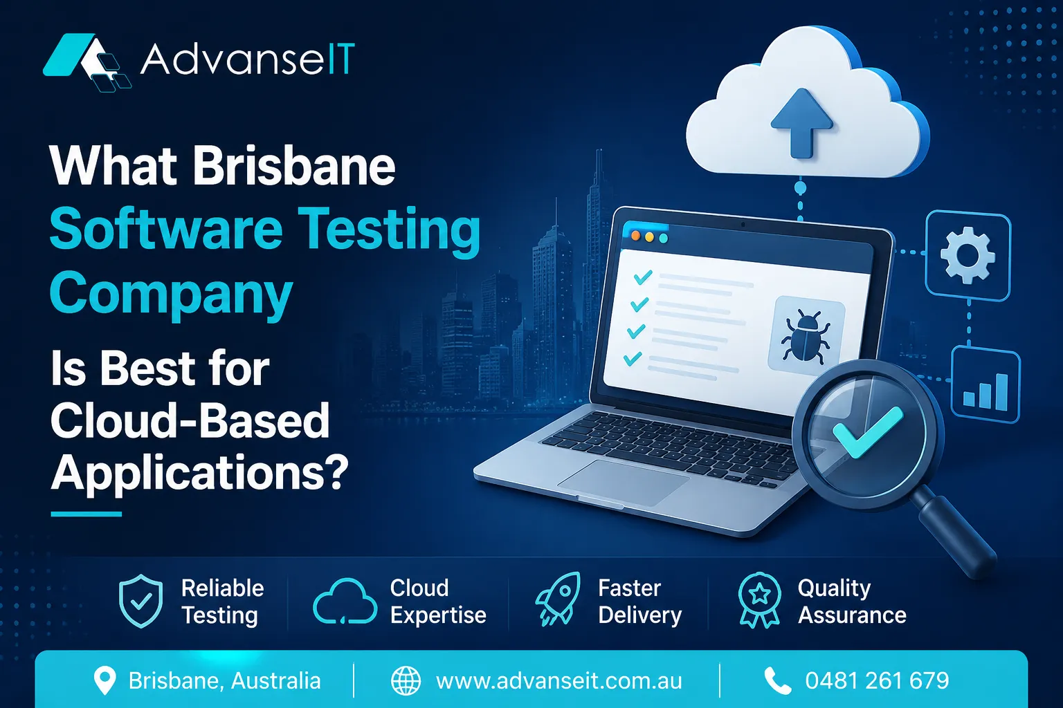 What Brisbane Software Testing Company Is Best for Cloud-Based Applications? – AdvanseIT
