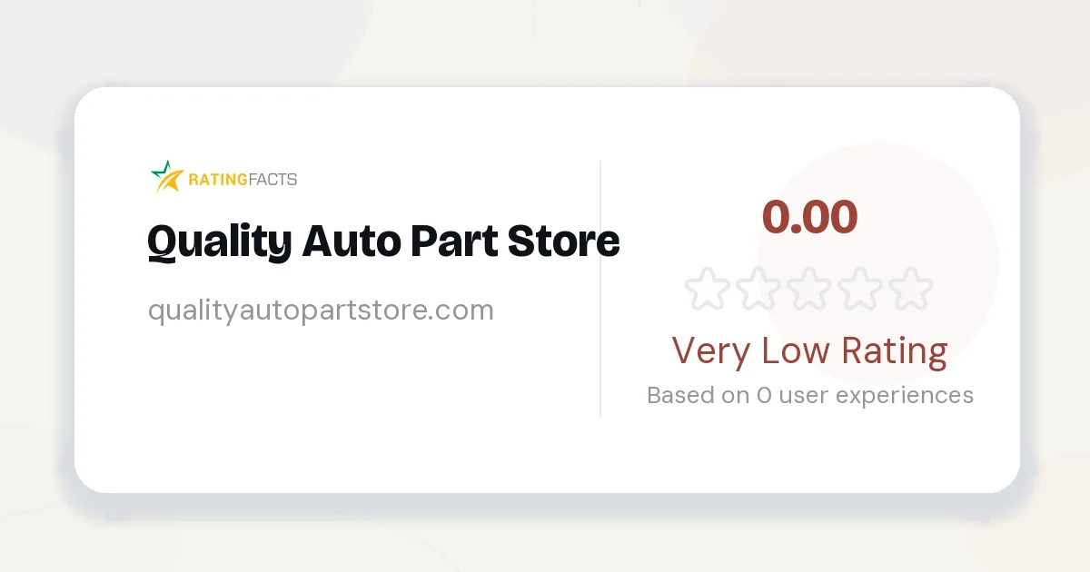 Quality Auto Part Store Reviews | Read Customer Ratings of qualityautopartstore.com | RatingFacts