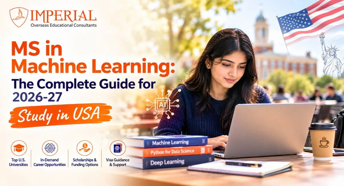 MS in Machine Learning: The Complete Guide for 2026-27 Study in USA