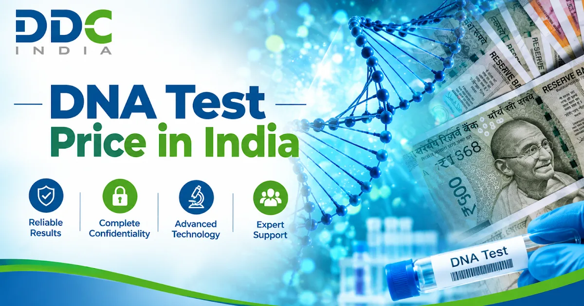 DNA Test Price in India: What Really Affects the Cost