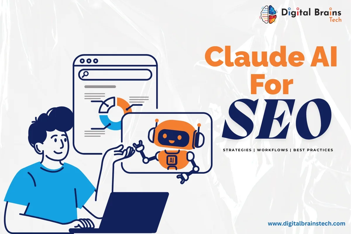 Claude AI for SEO: Strategies, Workflows, and Best Practices - Digital Brains Tech