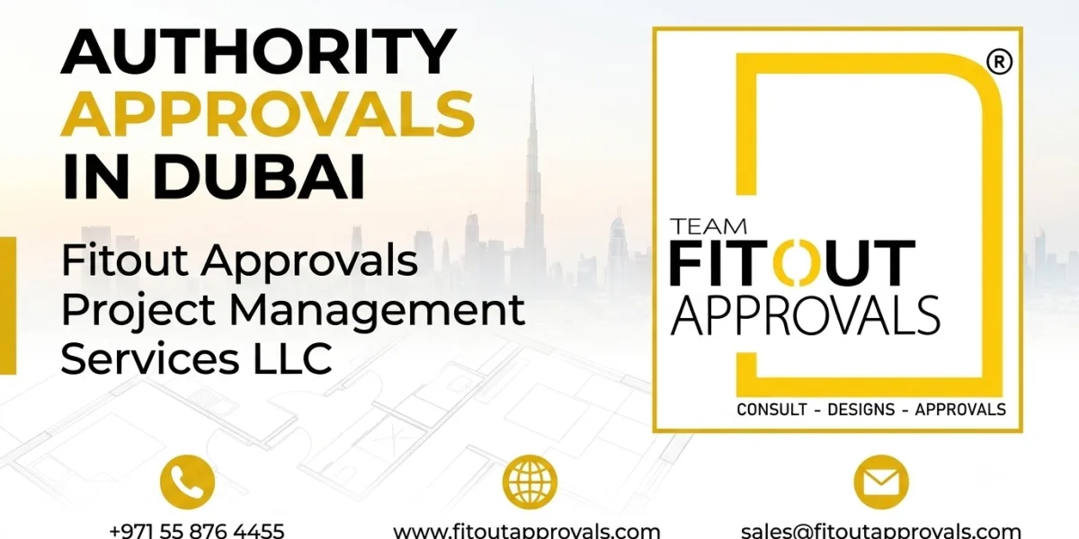 Authority Approvals in Dubai: Complete Guide for Fit-Out & Construction Projects