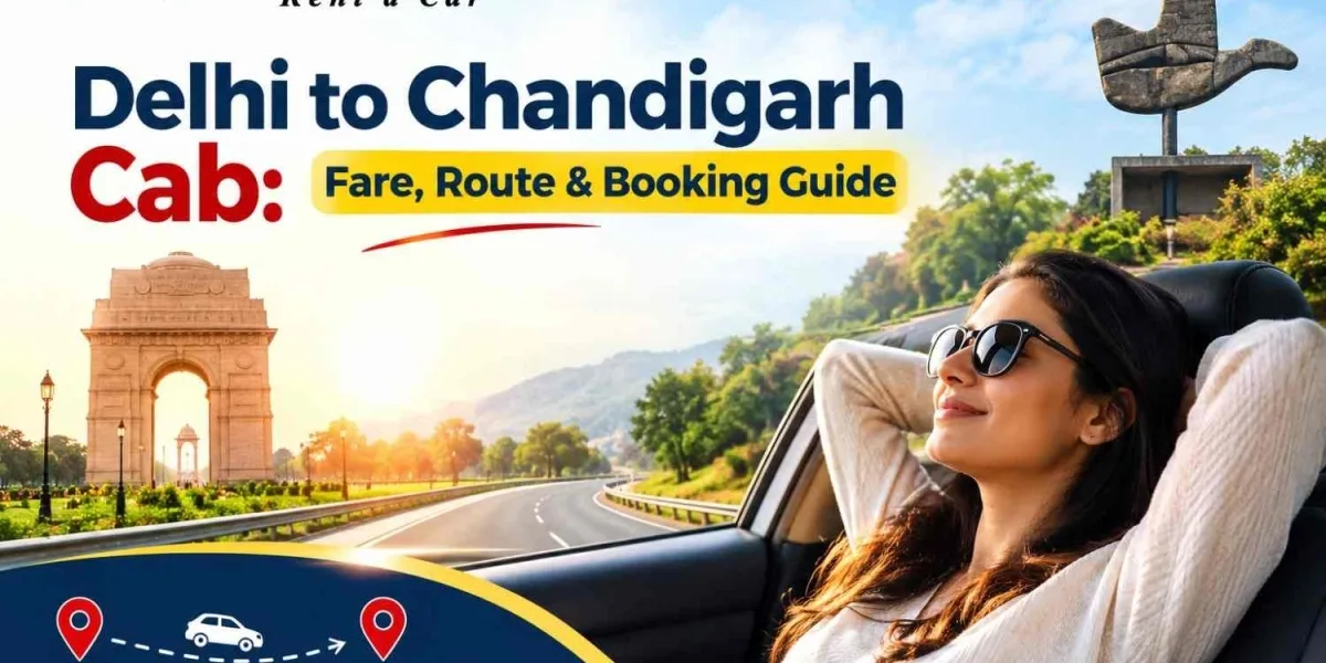 Delhi to Chandigarh Cab: Fare, Route & Booking Guide