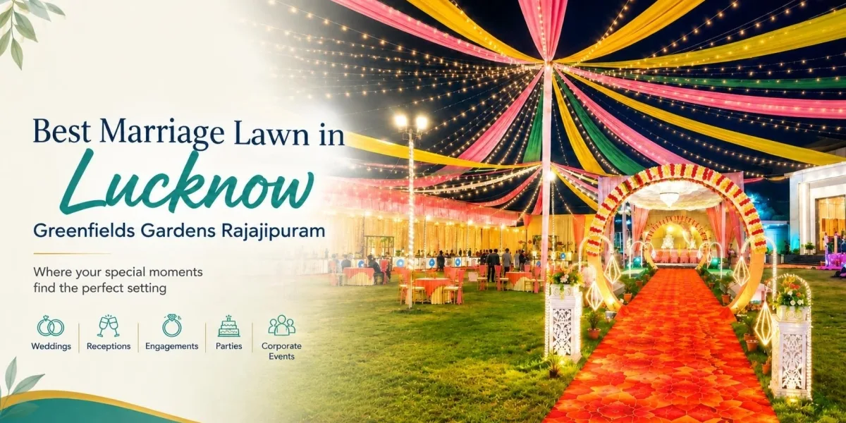 Greenfields Gardens: A Beautiful Venue for Weddings & Celebrations in Lucknow