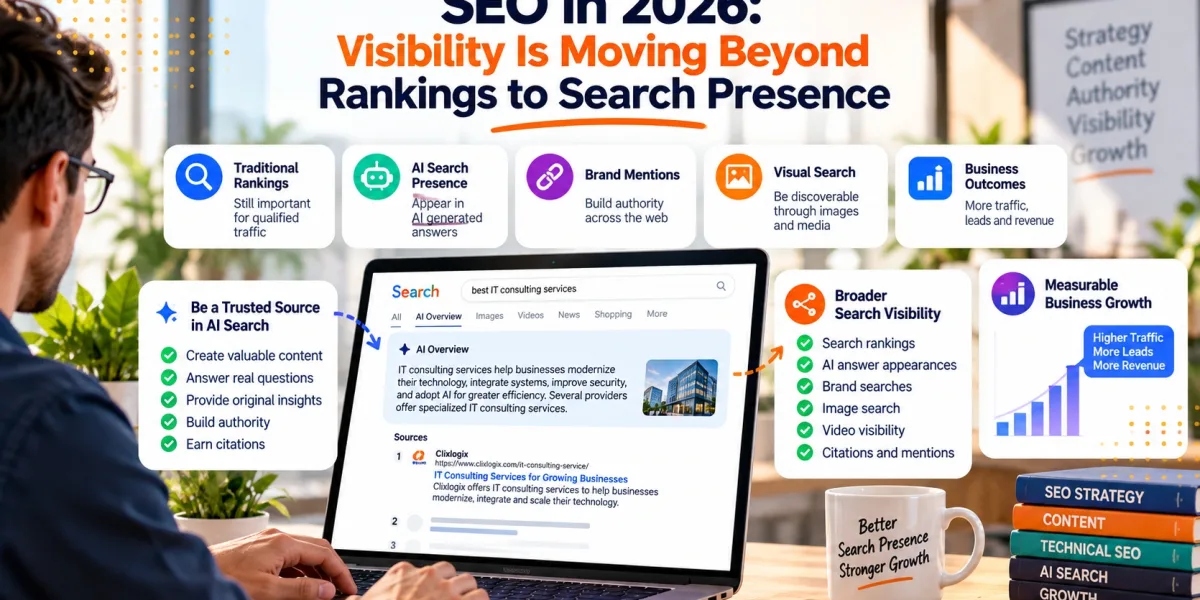 SEO in 2026: Visibility Is Moving Beyond Rankings to Search Presence